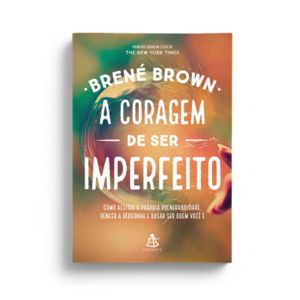 a coragem de ser imperfeito livro brene brown fundo branco