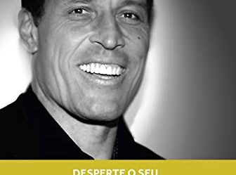 Decisões Poderosas: Como Moldar seu Destino Com Tony Robbins