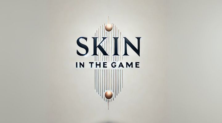 Skin In The Game: Este Conceito Mudará Sua Vida Para Melhor